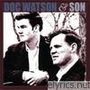 Doc Watson - Doc Watson & Son