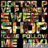 Doctor P - Sweet Shop (Come Follow Me Mix) - Single