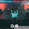 Don Diablo - Cutting Shapes - Single