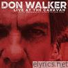 Don Walker - Live At the Caravan
