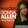 Donna Allen - He Is the Joy