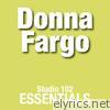 Studio 102 Essentials: Donna Fargo