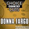 Donna Fargo - Choice Country Cuts: Donna Fargo (Re-Recorded Version)