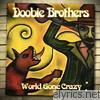Doobie Brothers - World Gone Crazy (Deluxe Edition)