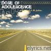 Dose Of Adolescence - Getting Back to the Future