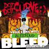 Dot Dot Curve - Your Ears Will Bleeping Bleed