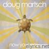 Doug Martsch - Now You Know