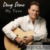 Doug Stone - My Turn