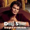 Doug Stone - Doug Stone: Super Hits