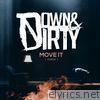 Down & Dirty - Move It - Single