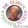 Dr. Elmo's Twisted Tunes