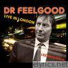 Dr. Feelgood - Live in London (Live In London) [Expanded & Remastered]