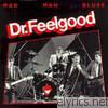 Dr. Feelgood - Mad Man Blues