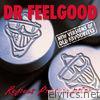 Dr. Feelgood - Repeat Prescription (Re-recorded)