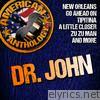 American Anthology: Dr. John