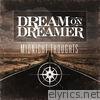 Dream On Dreamer - Midnight Thoughts - Single