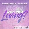Dreamdoll - Who You Loving? (feat. G-Eazy & Rahky) - Single
