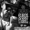 Euros, Pussy & Champagne