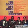 The Good Life With the Drifters