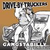 Drive-by Truckers - Gangstabilly