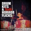 Drum Kits & Horror Flicks