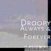 Droopy - Always & Forever - Single