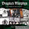 Dropkick Murphys - The Singles Collection