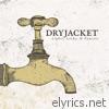 Dryjacket - Lights, Locks, & Faucets - EP