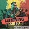 Dub Fx - Listening - Single
