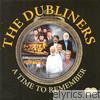 Dubliners - A Time to Remember