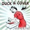 Duck & Cover - Duck & Cover