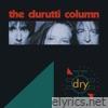 Durutti Column - Dry