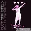 Dusty Springfield - Dusty Springfield: Live at the Royal Albert Hall