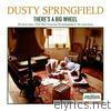 Dusty Springfield - There's a Big Wheel: The Early Years, 1958 - 1962