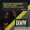 Dutch Master - Recalled To Life (Chaotic Hostility Remix) - Single