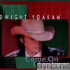 Dwight Yoakam - Come On Christmas