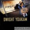 Dwight Yoakam - Population: Me