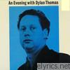Dylan Thomas - An Evening With Dylan Thomas