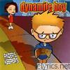 Dynamite Boy - Finders Keepers