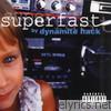 Dynamite Hack - Superfast