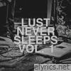 Lust Never Sleeps, Vol. 1 - EP