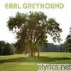 Earl Greyhound - Suspicious Package