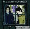 Early November - For All of This