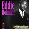 Eddie Holman - Soul Essentials