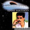 Serie Millennium 21: Eddie Santiago