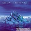 Eddy Antonini - When Water Became Ice