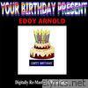 Your Birthday Present - Eddy Arnold