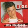 Eddy Huntington - U.S.S.R.