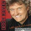 Eddy Raven - Wild Eyed and Crazy