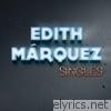 Edith Marquez - Singles